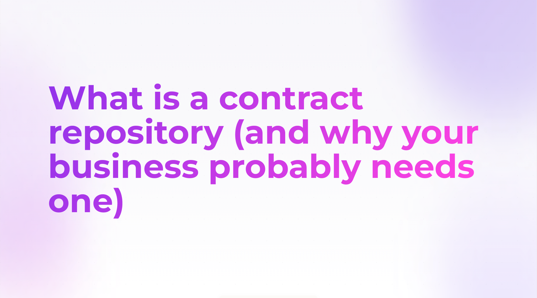 Not sure what a contract repository is or whether your business needs one? This guide explains what it is, why visibility across your contracts matters, and what good looks like for an SME.